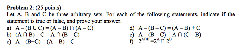 Solved Let A, B And C Be Three Arbitrary Sets. For Each Of | Chegg.com