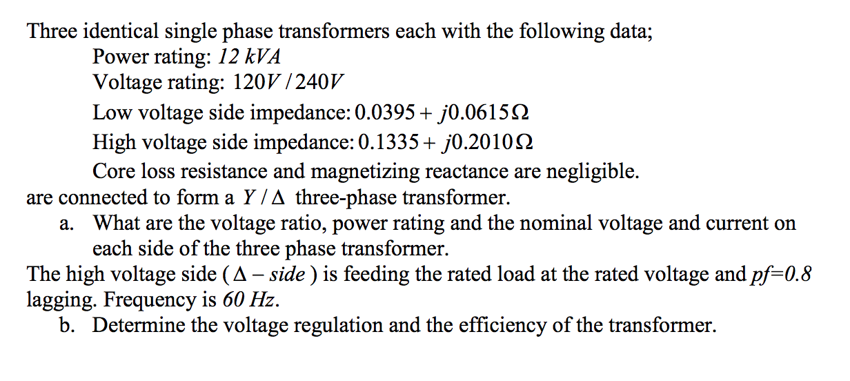 Solved Three Identical Single Phase Transformers Each With | Chegg.com