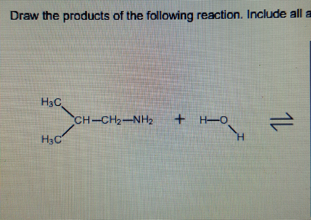 Solved Draw the products of the following reaction. Include