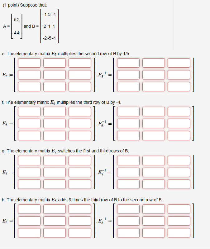 Solved 1 Point Suppose That: 1 3-4 And B2 1 1 -2-5-4 52 A= | Chegg.com