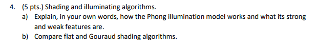 Solved (5 pts.) Shading and illuminating algorithms. a) 4. | Chegg.com
