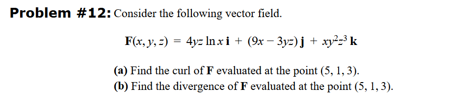 Solved Problem #12: Consider the following vector field. (a) | Chegg.com