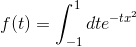 f(t) = dte-t -