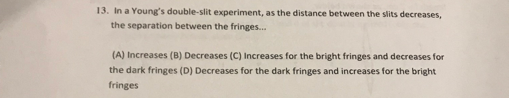 in young's double slit experiment a student observes 8 fringes