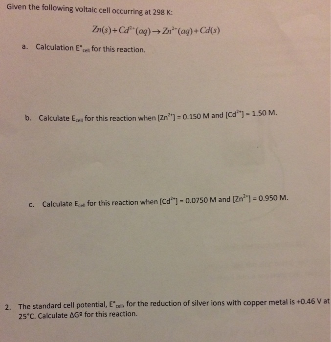 Solved Given the following voltaic cell occurring at 298 K.