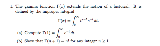 Solved: 1. The Gamma Function Gamma(x) Extends The Notion | Chegg.com