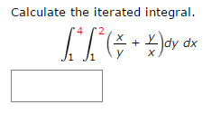 Solved Calculate the iterated integral. | Chegg.com