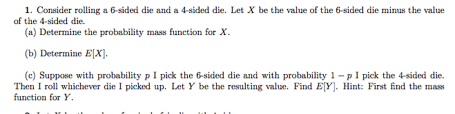 Solved 1. Consider rolling a 6-sided die and a 4-sided die. | Chegg.com