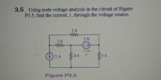 Solved 3 5 Using Node Voltage Analysis In The Circuit Of