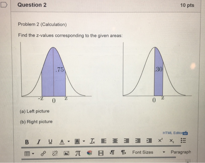 Solved Find the zvalues corresponding to the given areas