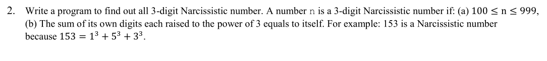 Solved Write a program to find out all 3-digit Narcissistic | Chegg.com