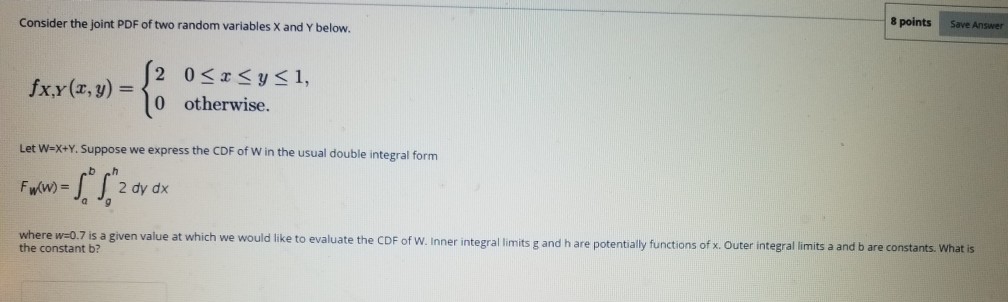 Solved 8 Points Save Answer Consider The Joint Pdf Of Two 