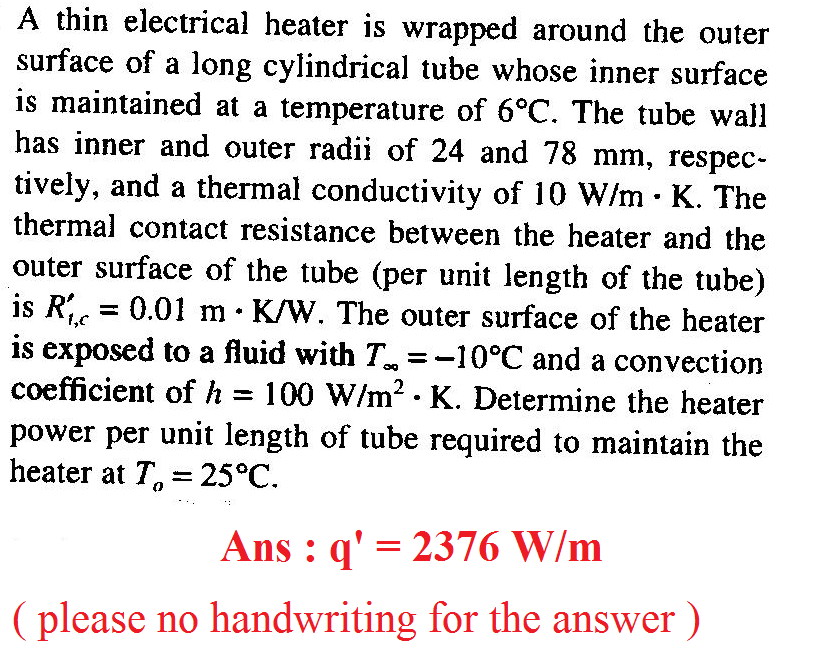 Solved A thin electrical heater is wrapped around the outer | Chegg.com