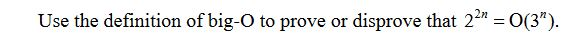 Solved Use The Definition Of Big O To Prove Or Disprove Chegg Solved Use The Definition Of Big O To Prove Or Disprove Chegg