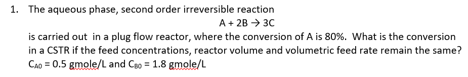 Solved The aqueous phase, second order irreversible reaction | Chegg.com