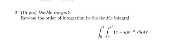 Solved Double Integrals Reverse the order of integration in | Chegg.com