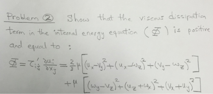 Solved Show that the viscow dissipation term in the internal | Chegg.com