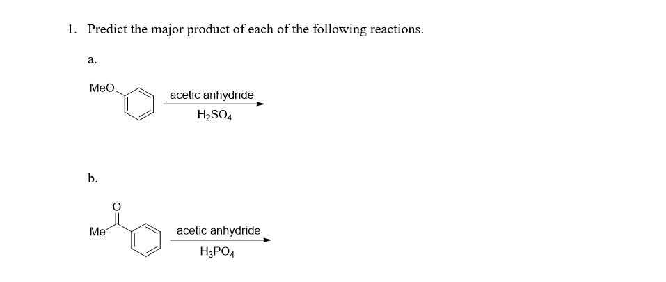 Solved 1. Predict the major product of each of the following | Chegg.com