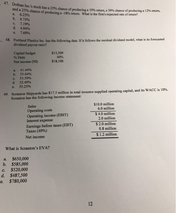 Solved Dothan Inc's stock has a 25 chance of producing a