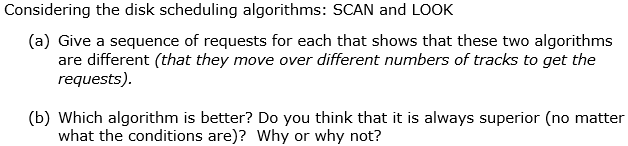 Solved Considering the disk scheduling algorithms: SCAN and | Chegg.com