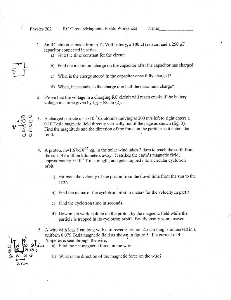 Rc Circuit Worksheet.pdf Solved Physics 202 RC Circuits/Magnetic Fields Worksheet | Chegg.com