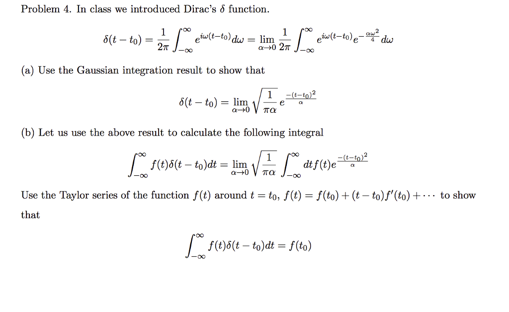 Solved Problem 4. In class we introduced Dirac's ? function. | Chegg.com