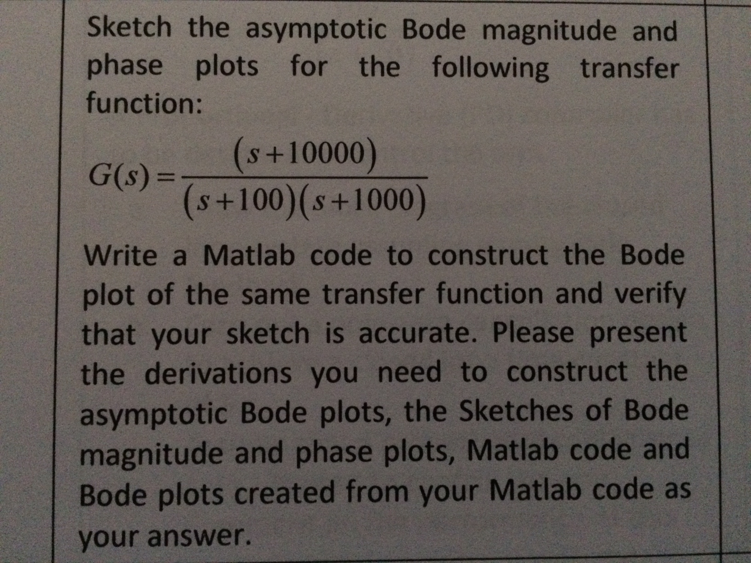 Solved Sketch the asymptotic Bode magnitude and phase plots | Chegg.com