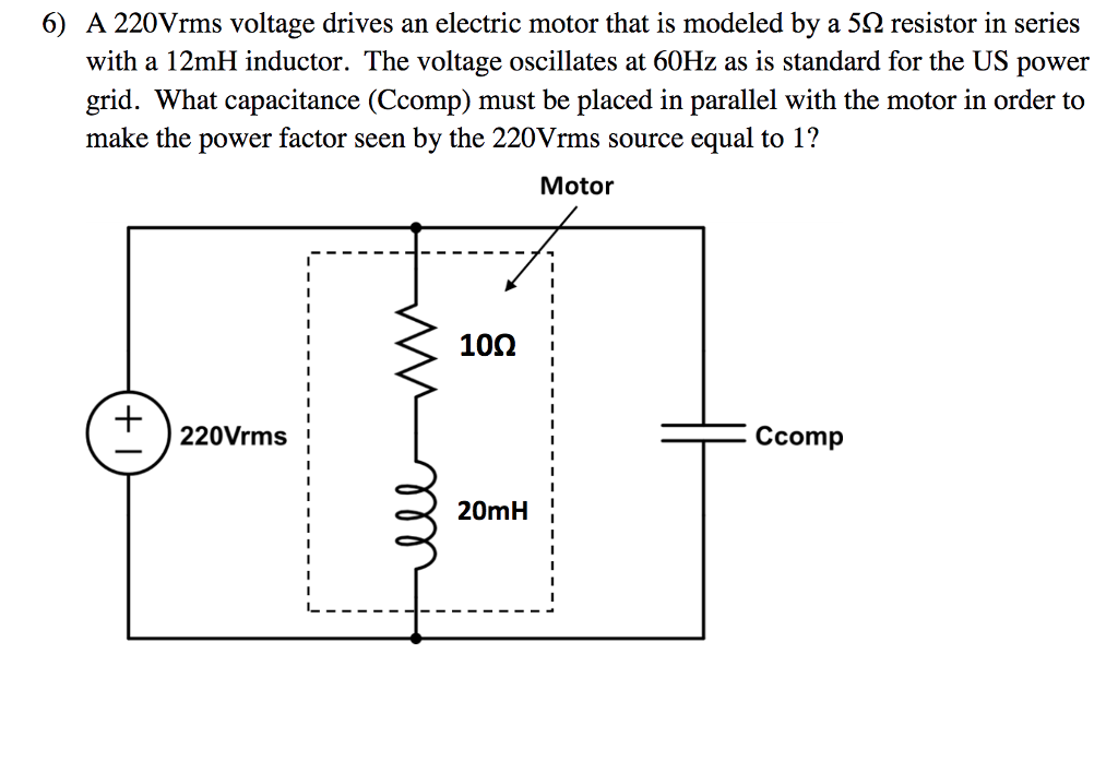 Solved 6) A 220Vrms voltage drives an electric motor that is | Chegg.com