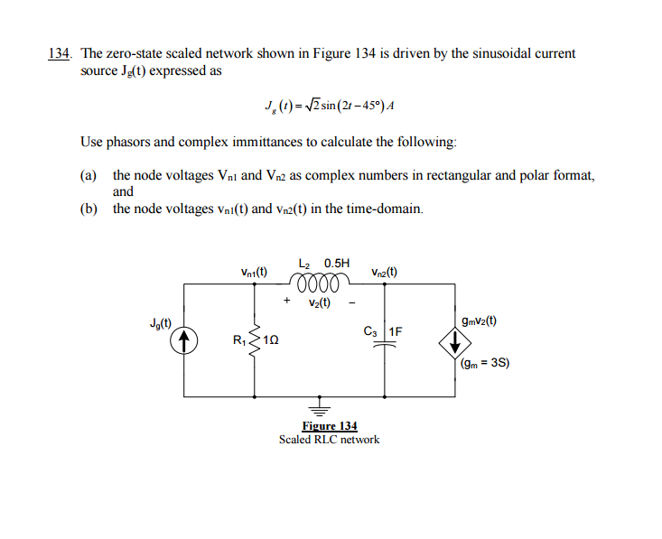 Solved 134. The Zero-state Scaled Network Shown In Figure 