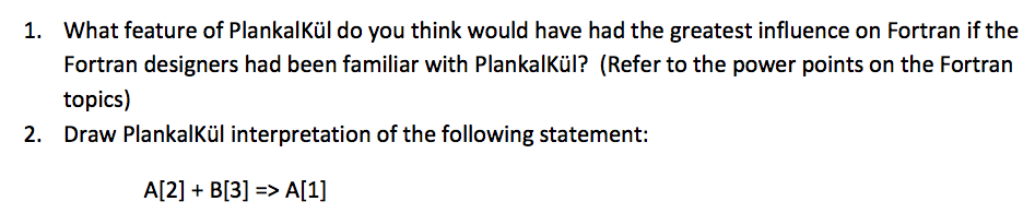 Plankalkul (German pronunciation: ['plankalkul], | Chegg.com