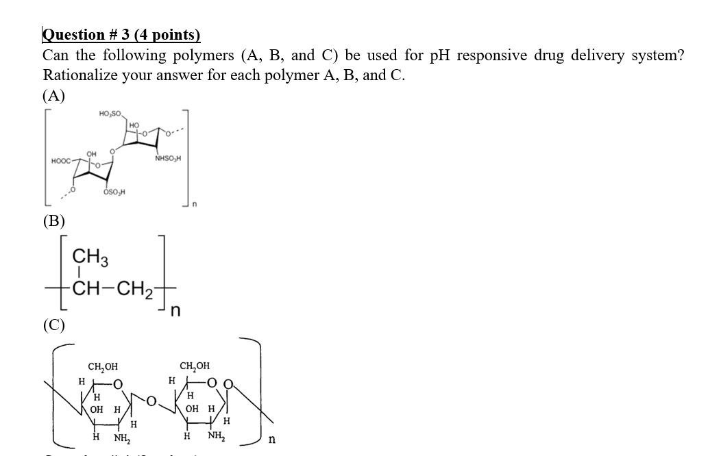 Solved Can The Following Polymers (A, B, And C) Be Used For | Chegg.com