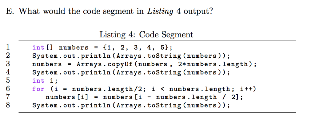 Solved E. What would the code segment in Listing 4 output? | Chegg.com