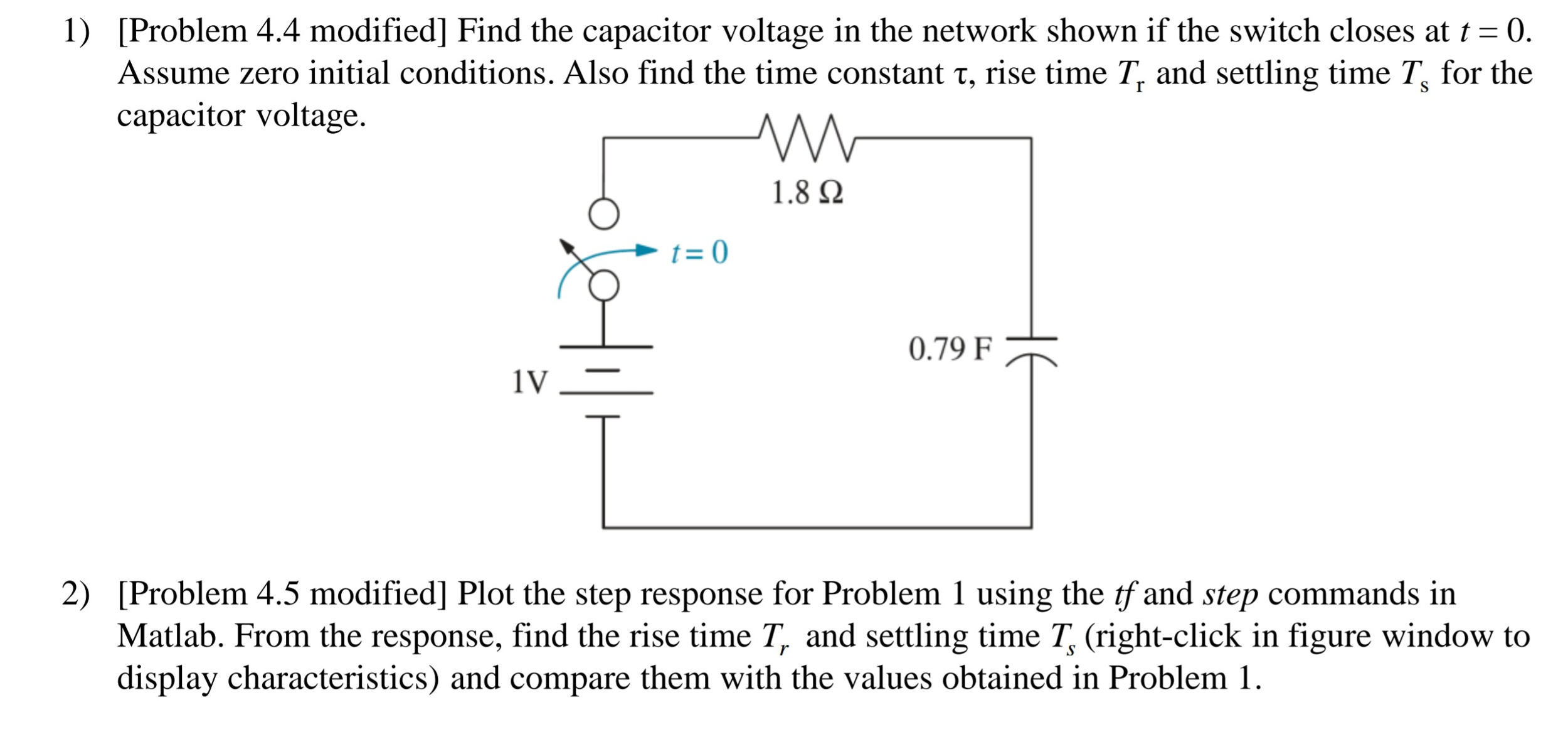 1) [Problem 4.4 modified] Find the capacitor voltage