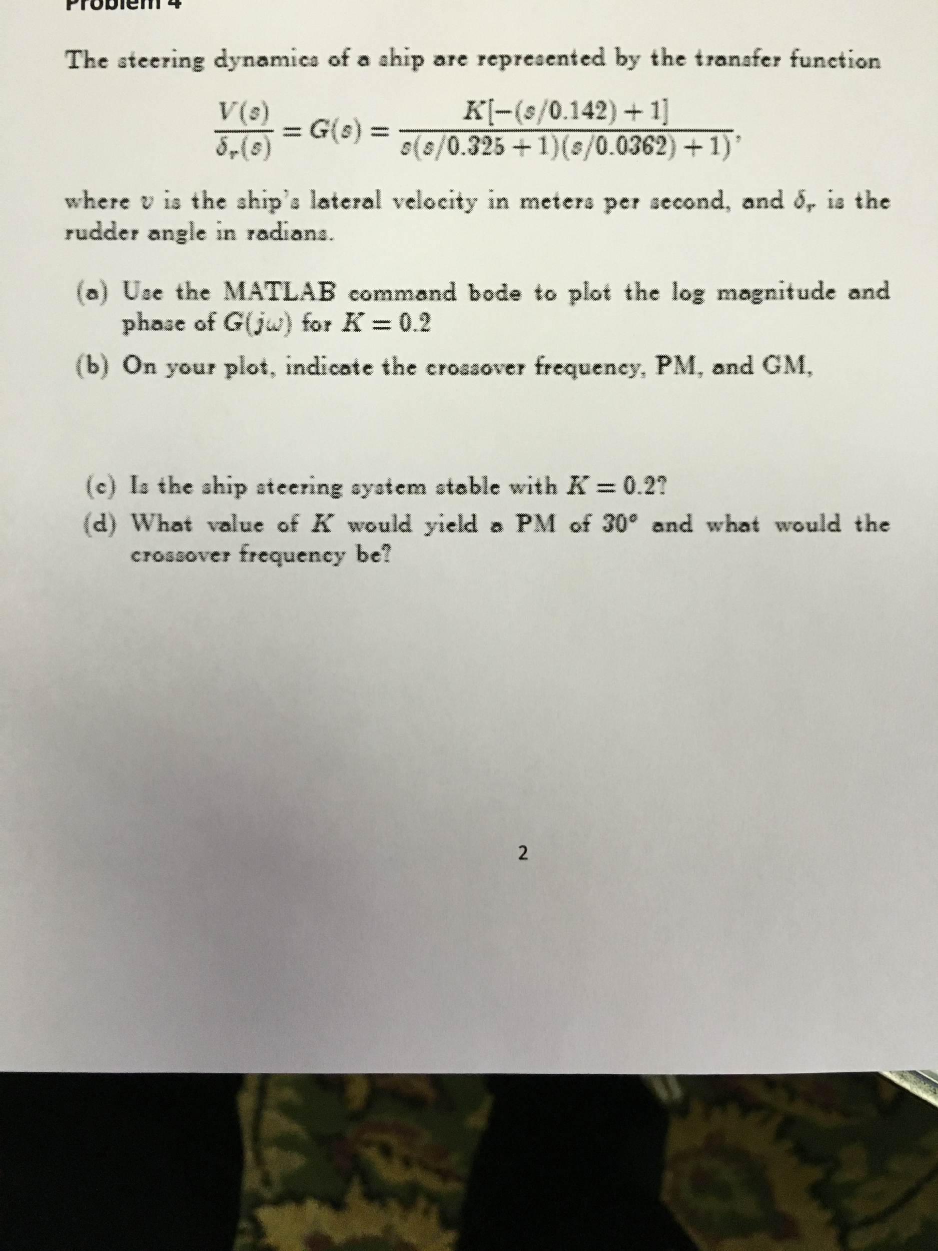 Solved The steering dynamics of a ship are represented by