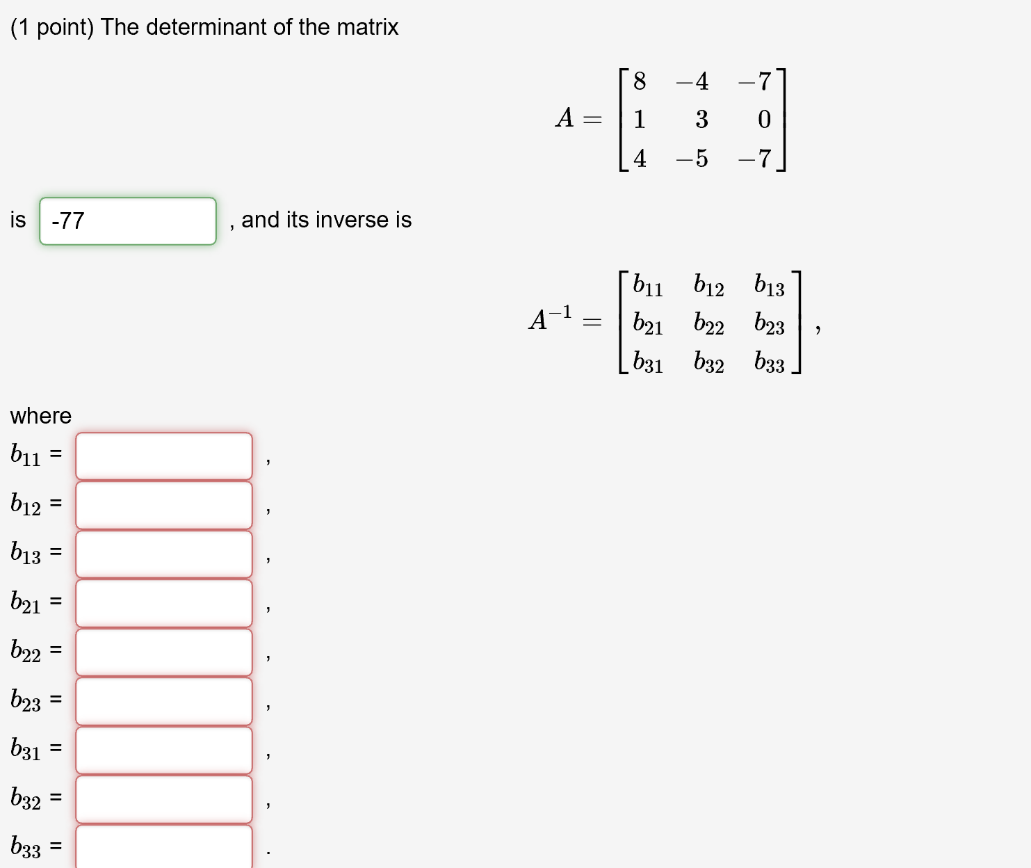 Solved The determinant of the matrix and its inverse A = [ 8 | Chegg.com
