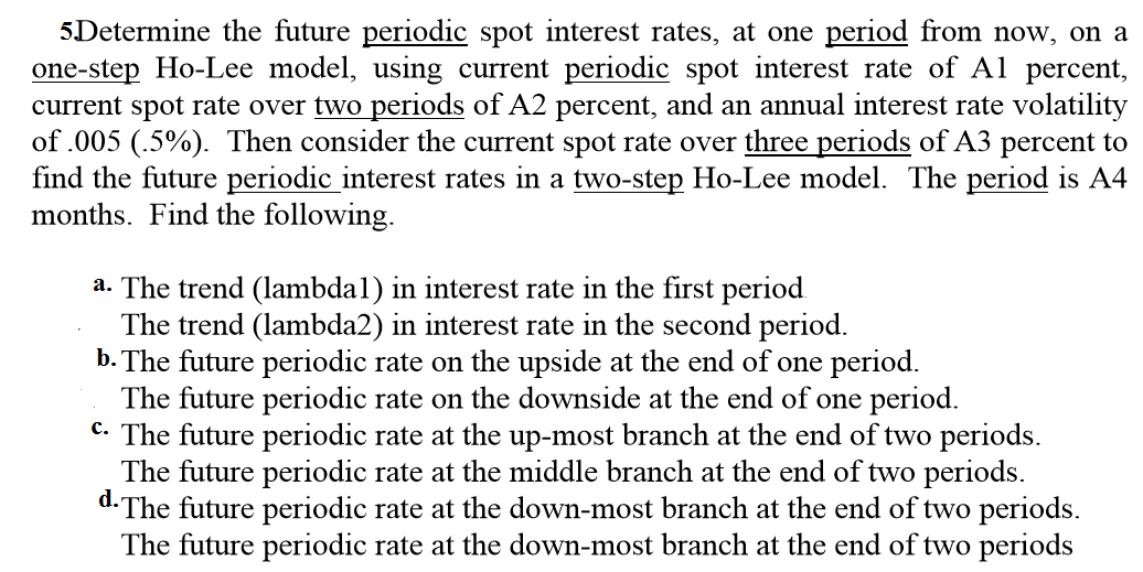 Determine the future periodic spot interest rates, at | Chegg.com