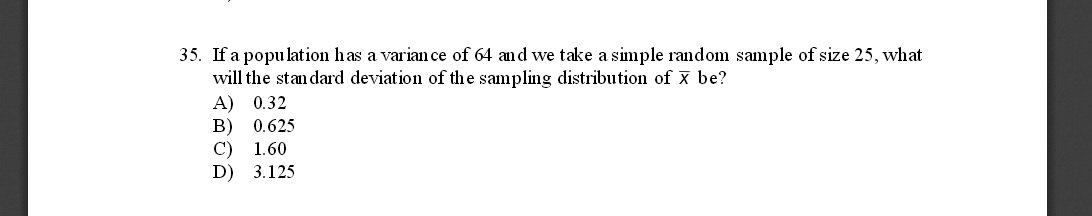 Solved If a population has a variance of 64 and we take a | Chegg.com