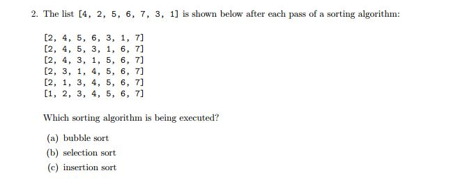 Solved The List [4, 2, 5, 6, 7, 3, 1] Is Shown Below After | Chegg.com