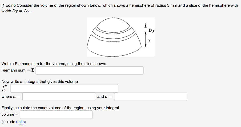 Solved (1 point) Consider the volume of the region shown | Chegg.com
