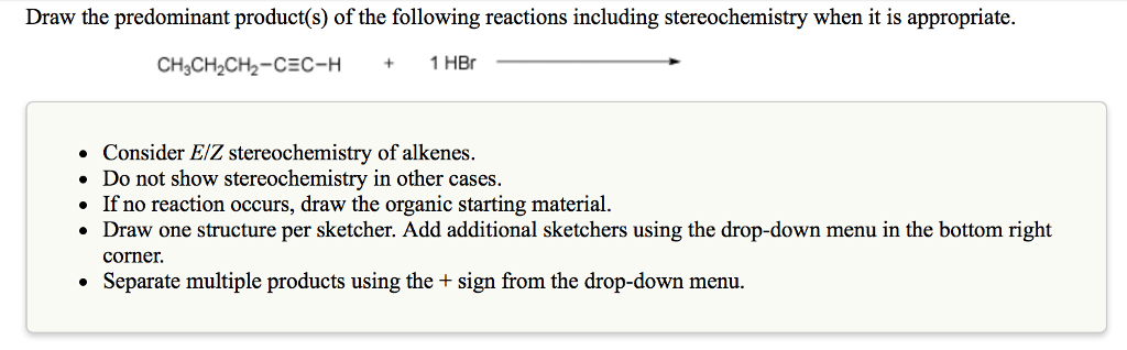 Solved Draw the predominant product(s) of the following | Chegg.com
