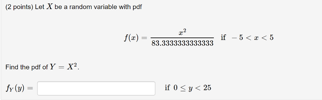 Solved (2 points) Let X be a random variable with pdf 2 | Chegg.com