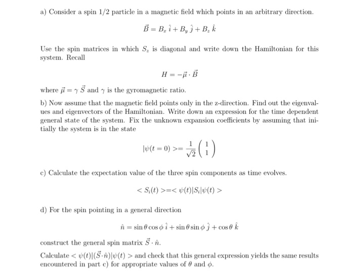 Solved a) Consider a spin 1/2 particle in a magnetic field | Chegg.com