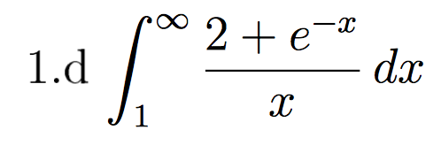 Solved d integral^infinity_1 2 + e^-x/x dx | Chegg.com