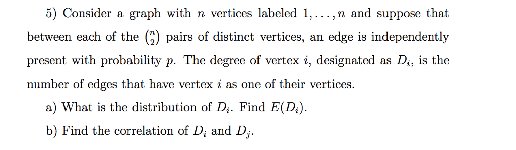 Solved 5) Consider a graph with n vertices labeled 1,...,n | Chegg.com