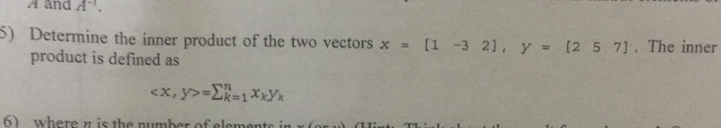 Solved Determine the inner product of the two vectors x = [1 | Chegg.com