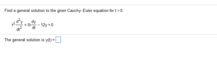 Solved Find A General Solution To The Given Cauchy-euler 