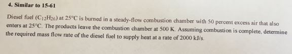 Solved Diesel fuel (C_12H_26) at 25 degree C is burned in a | Chegg.com