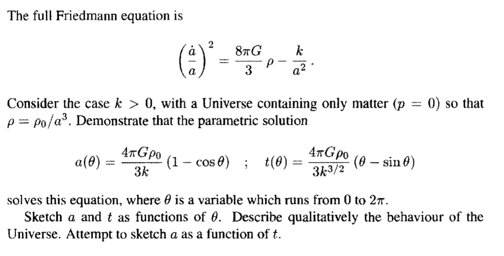 Solved The Full Friedmann Equation Is (a/b)^2 = 8 Pi G/3 | Chegg.com