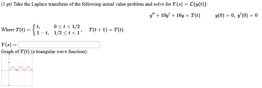 Solved Take The Laplace Transform Of The Following Initial