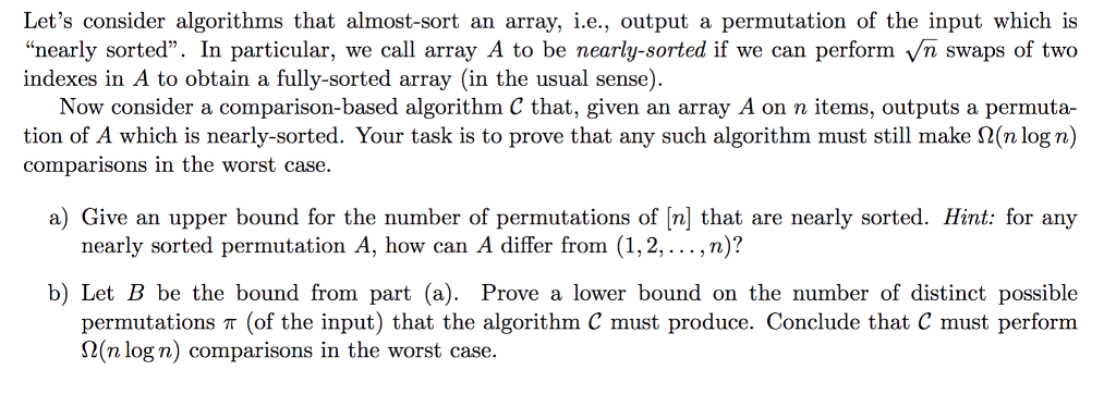 Solved Let's consider algorithms that almost-sort an array, | Chegg.com